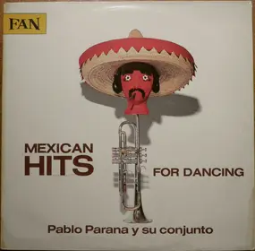 Pablo Parana Y Su Conjunto - Mexican Hits For Dancing