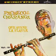 Pacheco Y Su Charanga - Que Suene La Flauta Vol. III