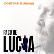 Paco De Lucía - Cositas Buenas