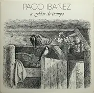 Paco Ibañez - A Flor de Tiempo