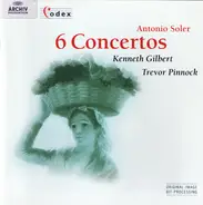 Padre Antonio Soler - Kenneth Gilbert • Trevor Pinnock - 6 Concertos