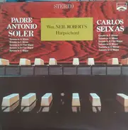 Padre Antonio Soler / Carlos Seixas - Sonatas