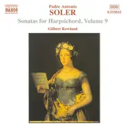 Padre Antonio Soler / Gilbert Rowland - Sonatas For Harpsichord, Vol. 9
