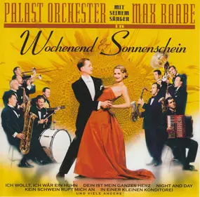 Palast Orchester mit Max Raabe - Wochenend & Sonnenschein