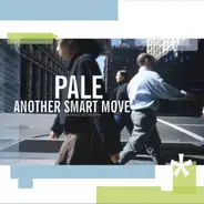 Pale - ANOTHER SMART MOVE