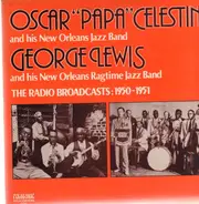 Papa Celestin And His New Orleans Ragtime Band / George Lewis' Ragtime Band - The Radio Broadcasts: 1950-1951