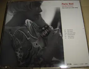 Paris Red - How Could You Walk Away