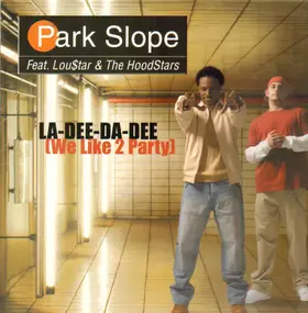 Park Slope - Dee-Da-Dee (We Like To Party)