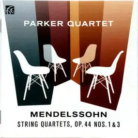 Felix Mendelssohn-Bartholdy - String Quartets, Op. 44 Nos. 1 & 3