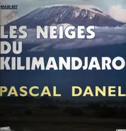 Pascal Danel - Les Neiges Du Kilimandjaro