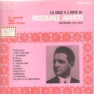 Pasquale Amato - La Voce E L'arte Di Pasquale Amato  Incisioni 1911 - 1914