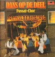 Passat Chor - Dans Op De Deel