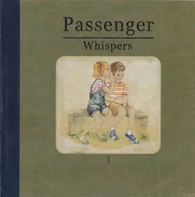 Passenger - Whispers I