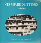 Pat Knowles - Standard Settings - British Music on Keyboards