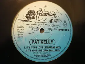 Pat Kelly - It's You I Love
