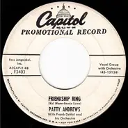 Patty Andrews With Frank De Vol And His Orchestra - Friendship Ring / Music Drives Me Crazy