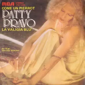 Patty Pravo - Come Un Pierrot / La Valigia Blu