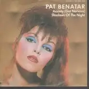 Pat Benatar - Anxiety (Get Nervous) / Shadows Of The Night