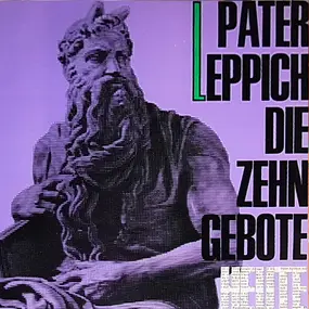 Pater Leppich - Die Zehn Gebote - Heute