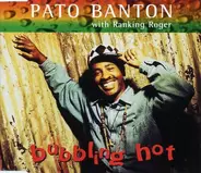 Pato Banton with Ranking Roger - Bubbling Hot