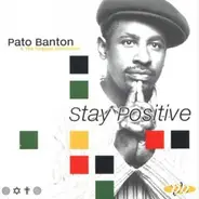 Pato Banton - Stay Positive