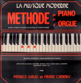 Patrice Galas - La Musique Moderne Méthode De Piano Et D'Orgue