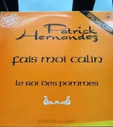 Patrick Hernandez - Fais-Moi Calin / Le Roi Des Pommes