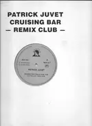Patrick Juvet - Cruising Bar (Remix Club)