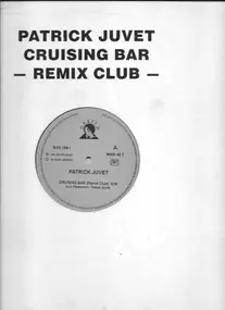 Patrick Juvet - Cruising Bar (Remix Club)