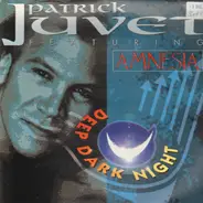 Patrick Juvet Featuring Amnesia - Deep Dark Night