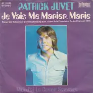 Patrick Juvet - Je Vais Me Marier Marie