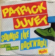 Patrick Juvet - Sounds Like Rock'N'Roll