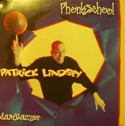 Patrick Lindsey - Phonkschool