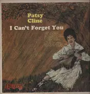 Patsy Cline - I Can't Forget You