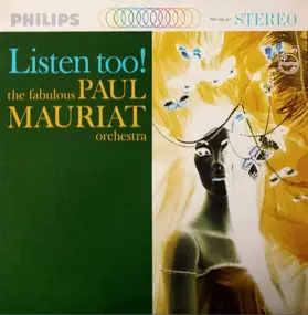 Paul Mauriat & His Orchestra - Listen Too!: The Fabulous Paul Mauriat Orchestra