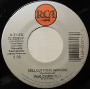 Paul Overstreet - Still Out There Swinging