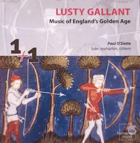 Paul O'Dette - Lusty Gallant - Music Of England's Golden Age