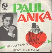 Paul Anka - Put Your Head On My Shoulder /  Don't Ever Leave Me