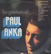 Paul Anka - The Greatest Of Paul Anka