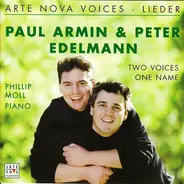 Paul Armin & Peter Edelmann - Arte Nova Voices - Lieder