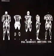 Paul B . Subwave - Something Sick