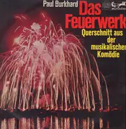 Paul Burkhard , Liselotte Ebnet , Brigitte Mira , Gretl Theimer , Peter Garden , Werner Kotzerke , - Das Feuerwerk