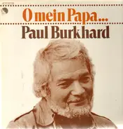 Paul Burkhard - O Mein Papa