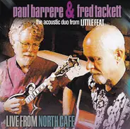 Paul Barrere & Fred Tackett - Live From North Cafe