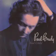 Paul Brady - Soul Child