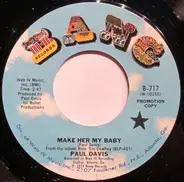 Paul Davis - Make Her My Baby / Can't Get Back To Alabama