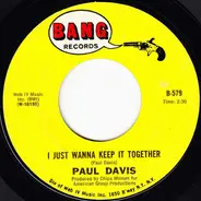 Paul Davis - I Just Wanna Keep It Together