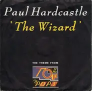 Paul Hardcastle - The Wizard (The Theme From Top Of The Pops)