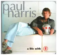 Paul Harris - A Life With