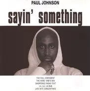 Paul Johnson - Sayin' Something
